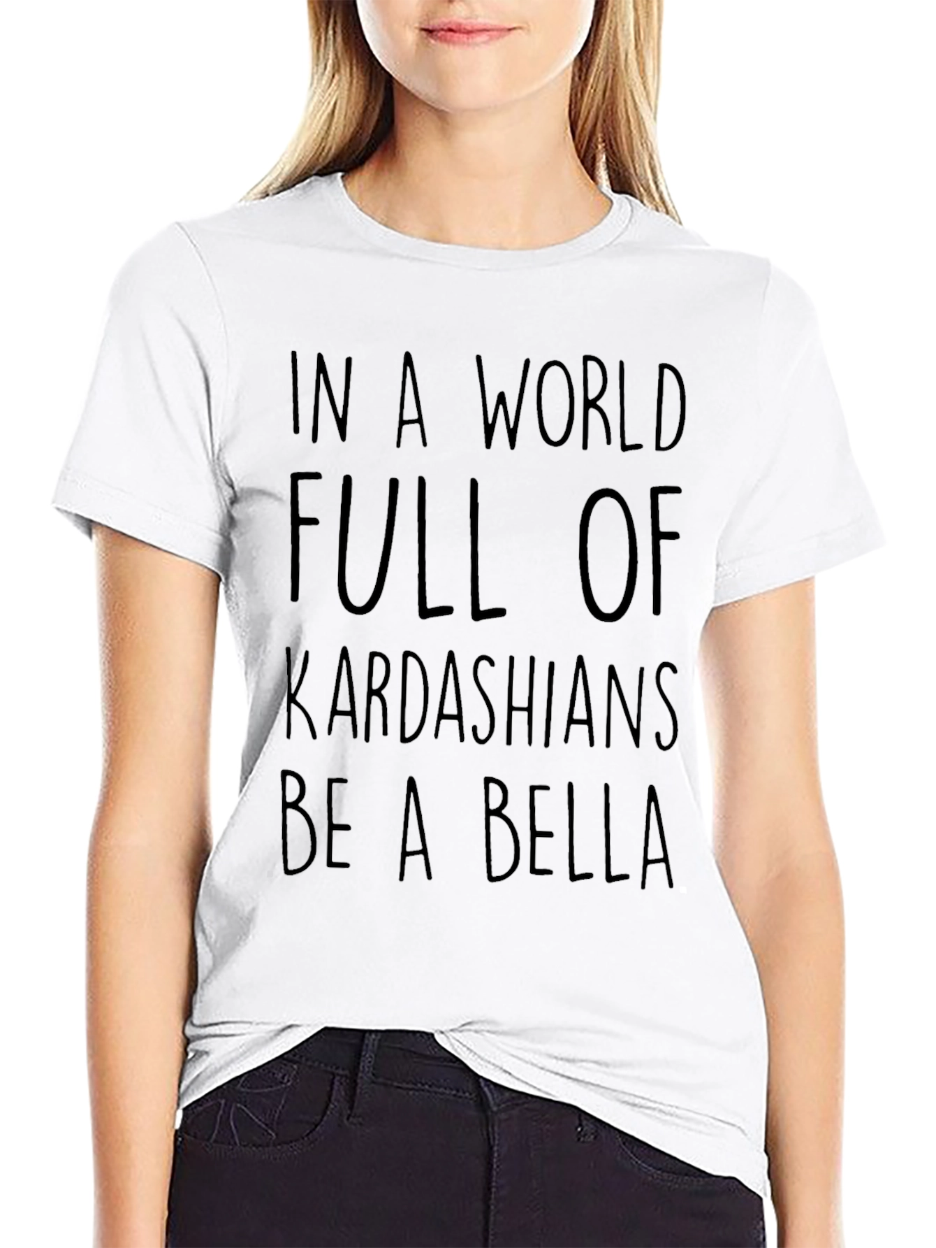 Kardashian Bella Graphic Tee - Trendy Slogan T-Shirt