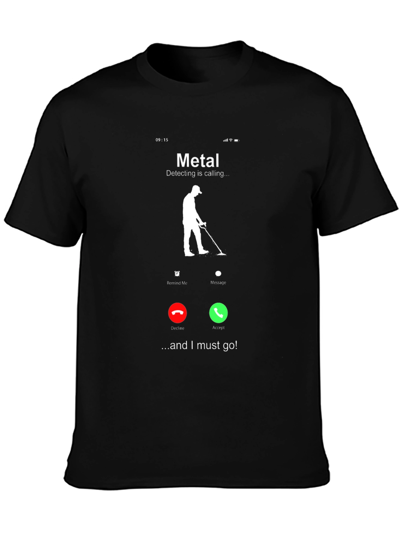 Metal Detecting Calling T-Shirt - Detectorist Gift