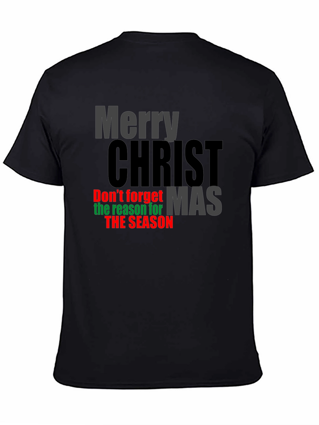 Merry Christ Mas Reason for the Season T-Shirt