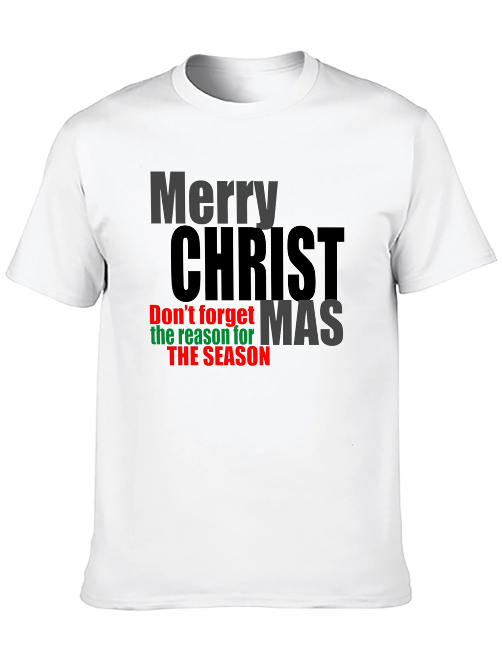 Merry Christ Mas Reason for the Season T-Shirt