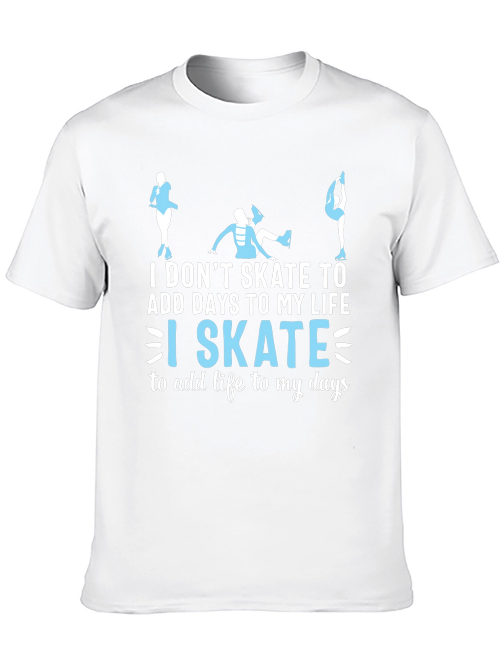 I Skate To Add Life Black T-Shirt