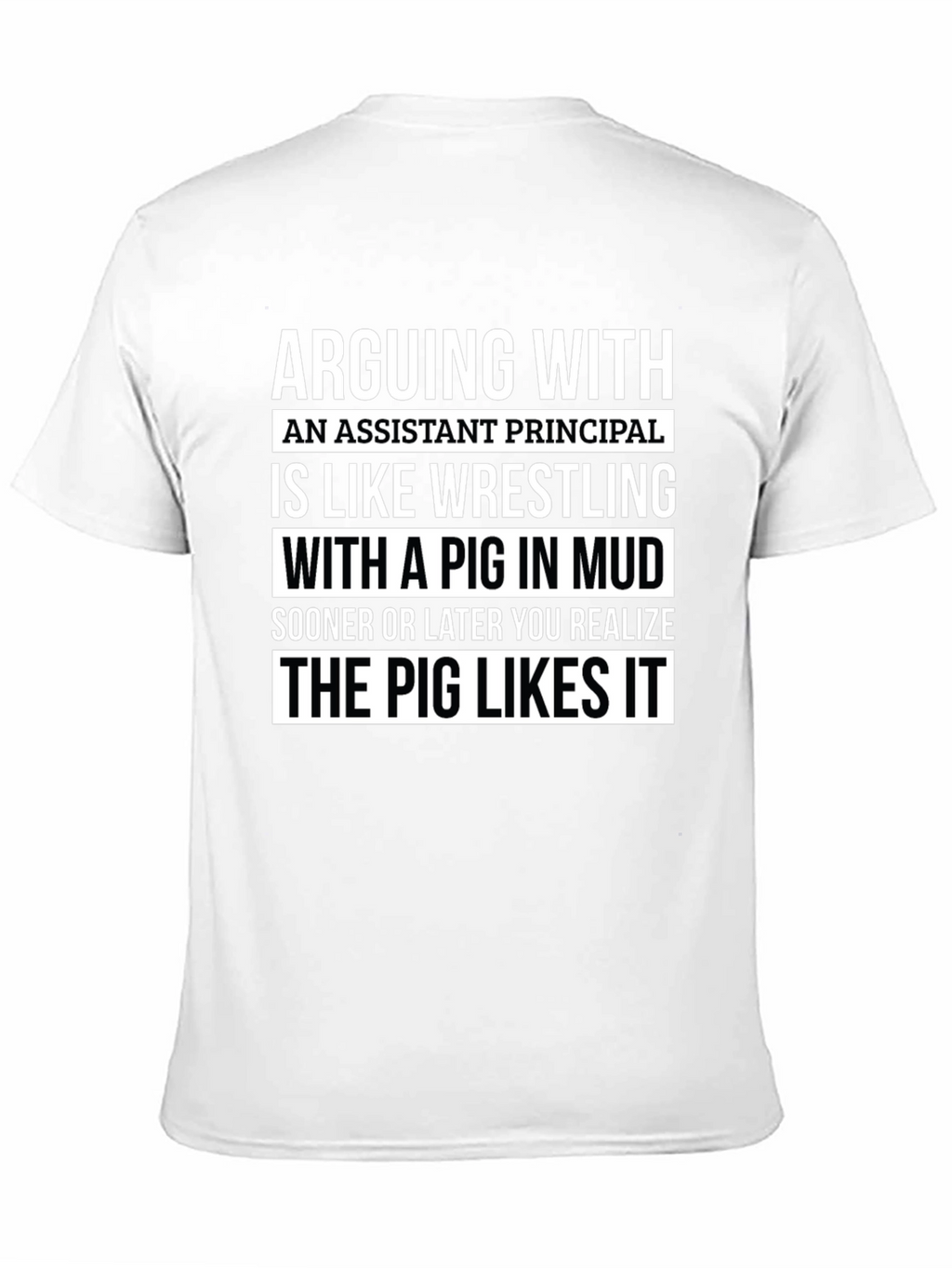 Assistant Principal Pig Mud Wrestling T-Shirt