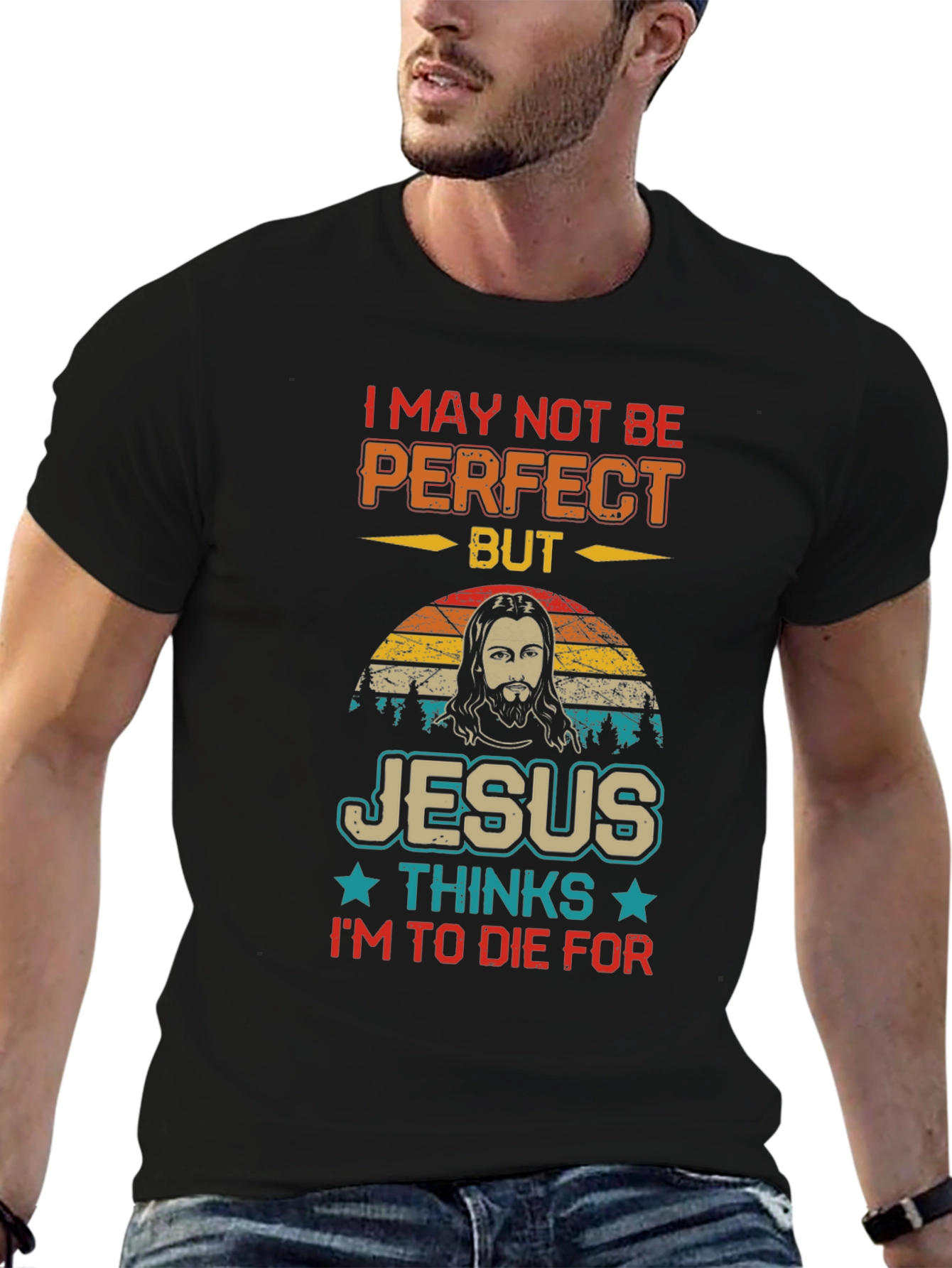 I May Not Be Perfect Jesus T-Shirt