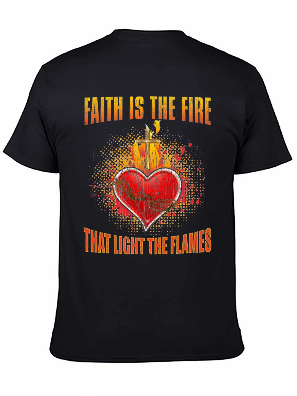 Faith is the Fire Graphic T-Shirt