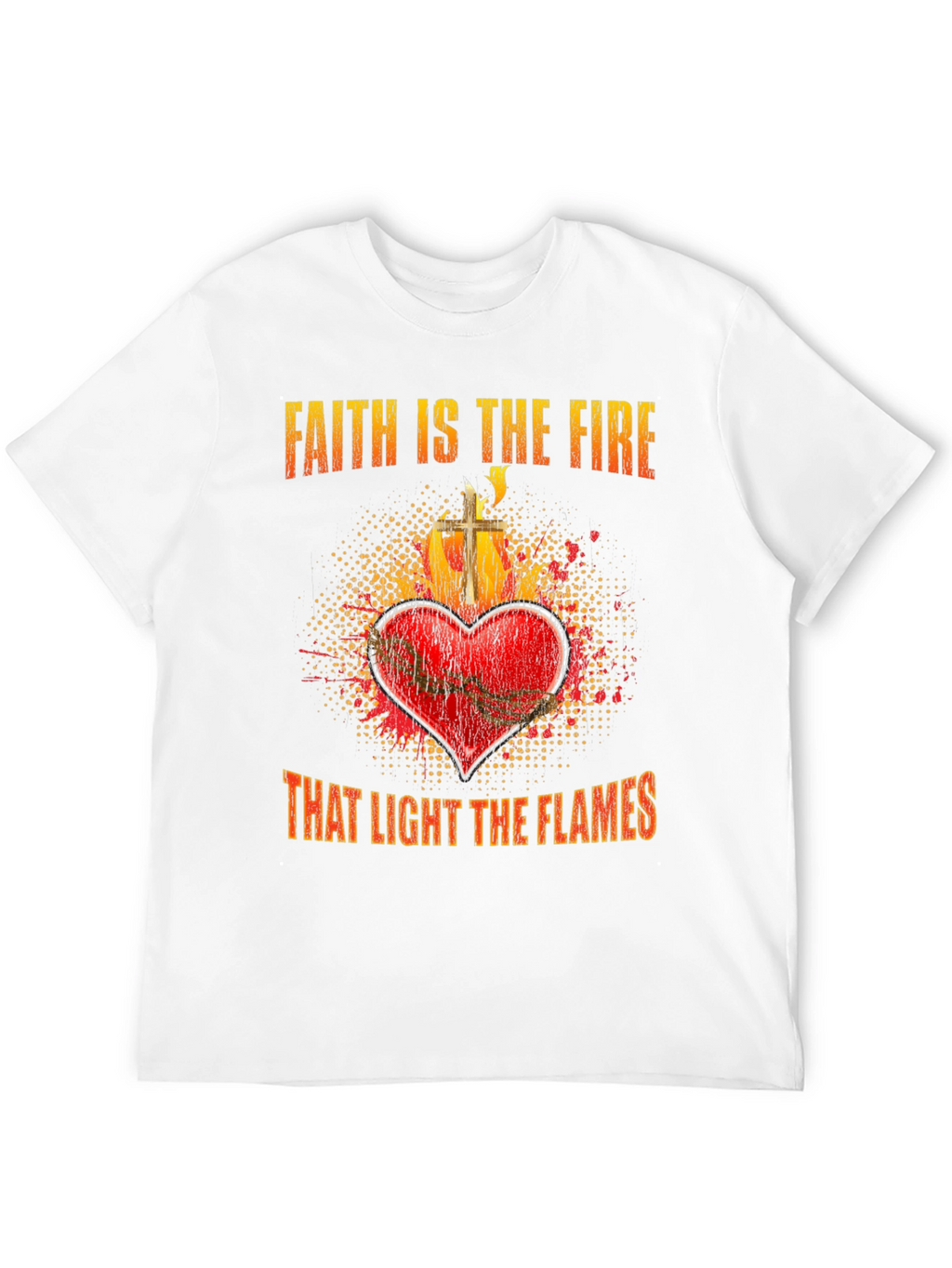 Faith is the Fire Graphic T-Shirt