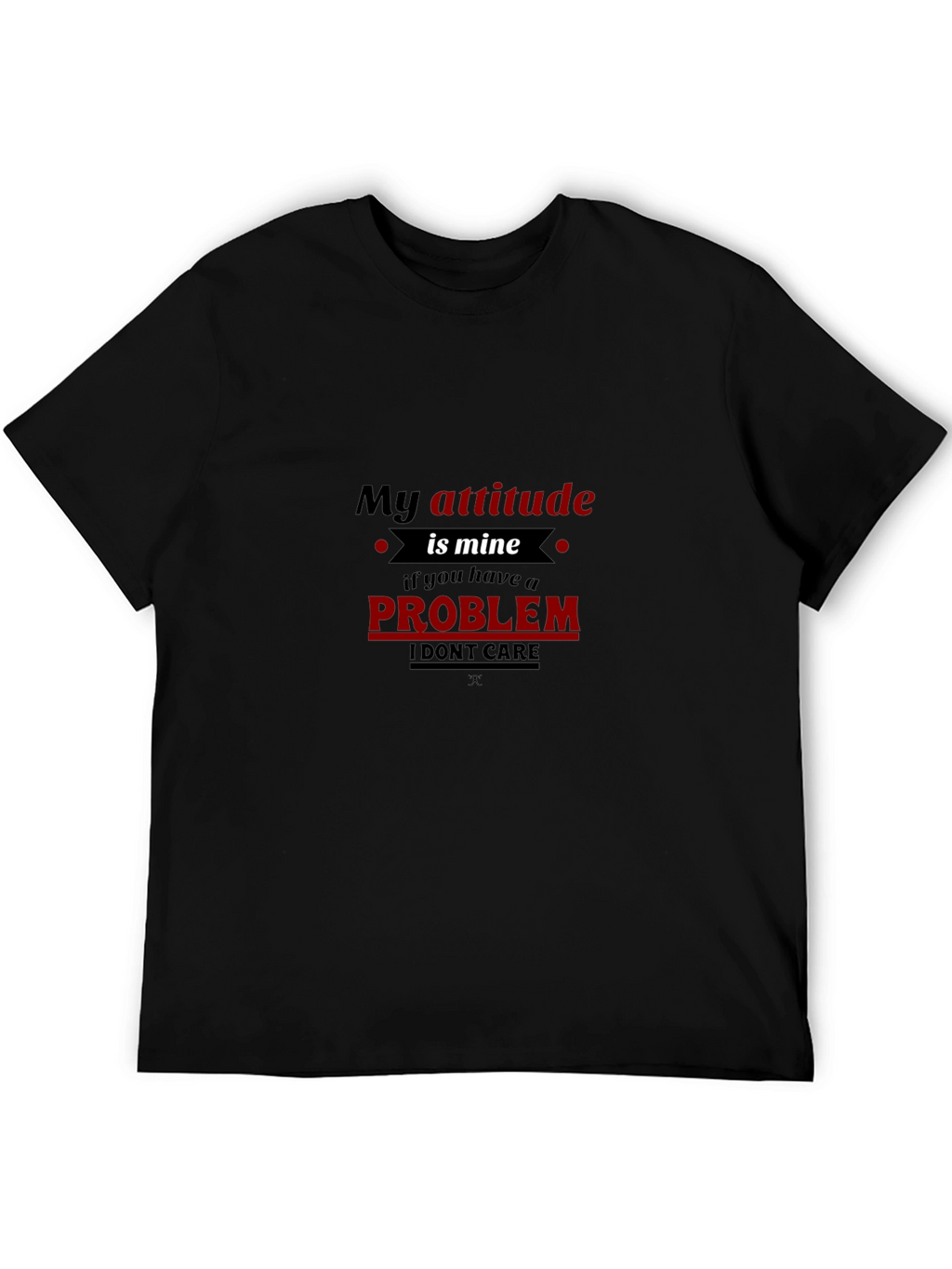 My Attitude is Mine Graphic T-Shirt