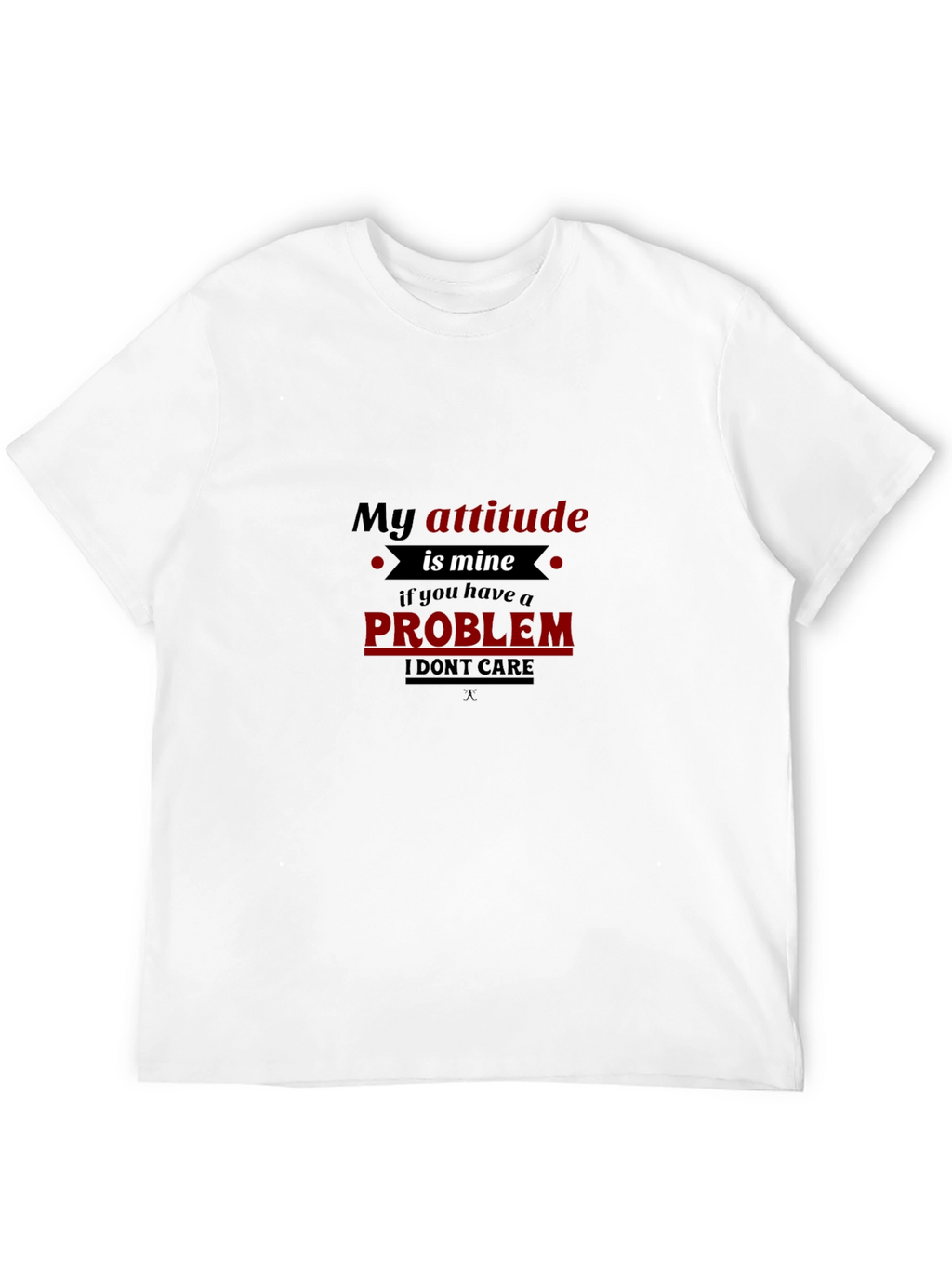 My Attitude is Mine Graphic T-Shirt