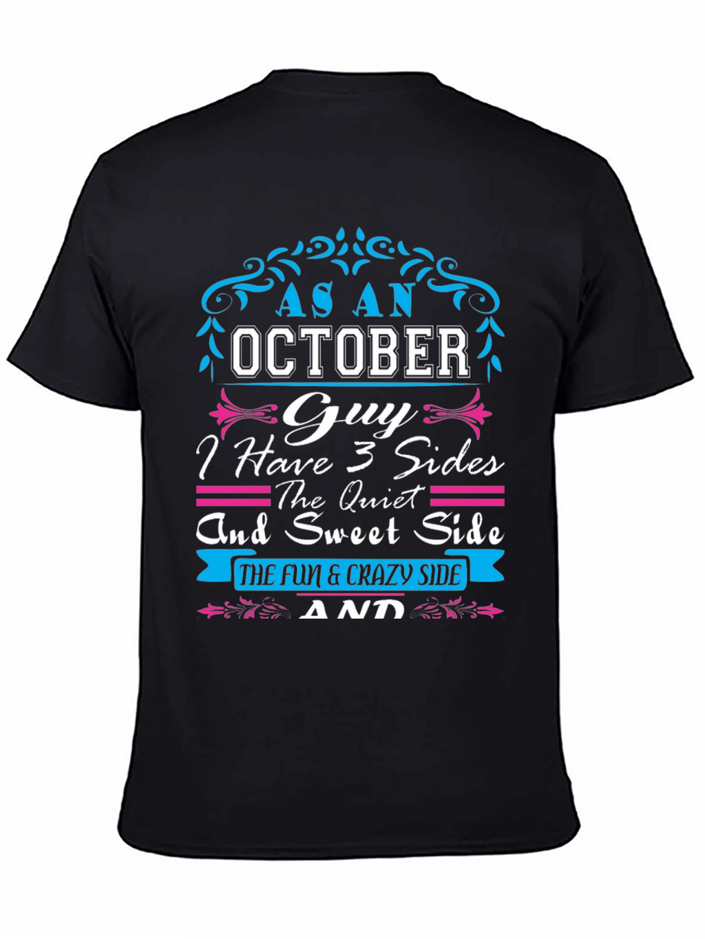 October Guy T-Shirt: 3 Sides Fun and Crazy