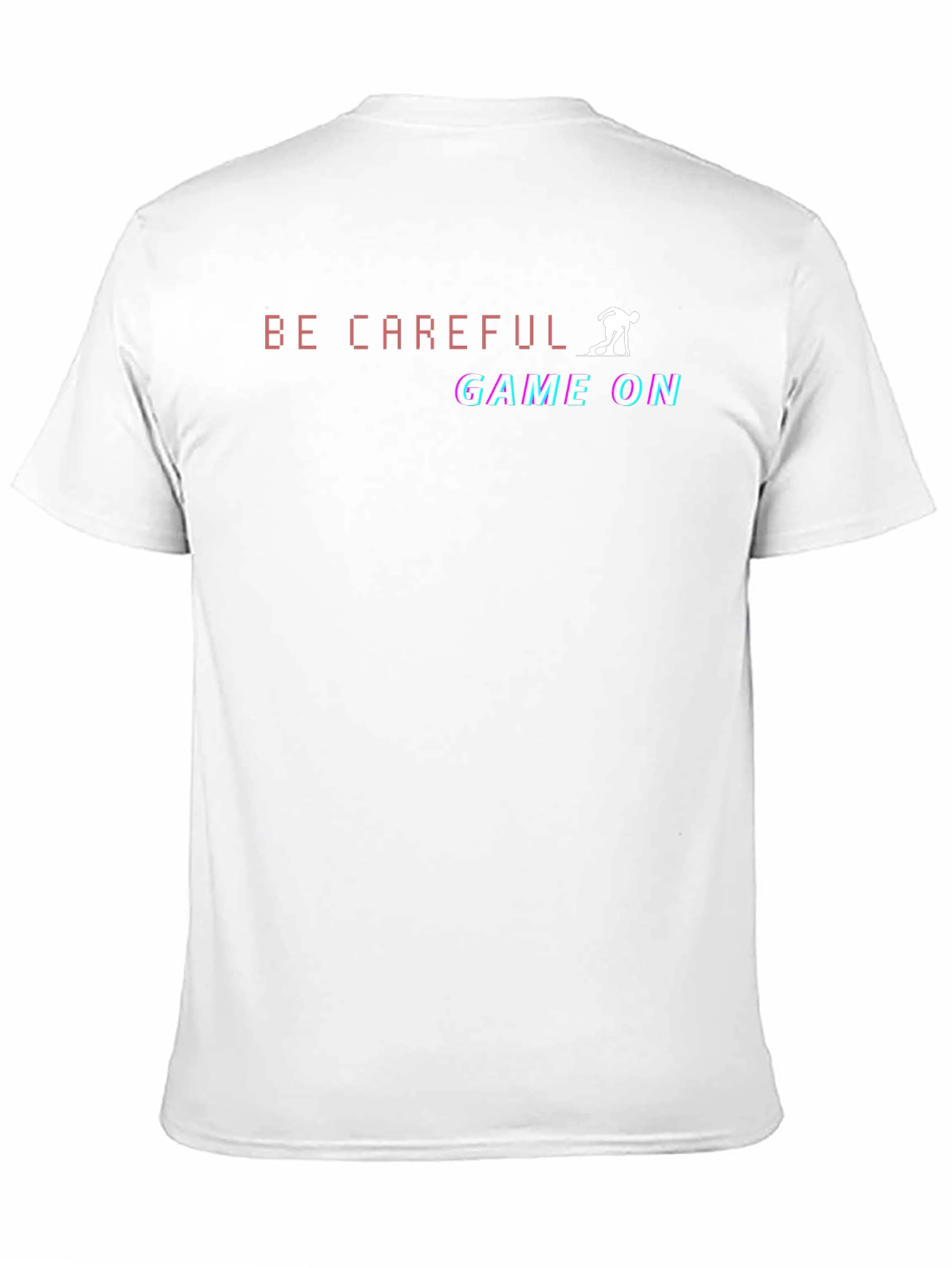 Be Careful Game On Black T-Shirt