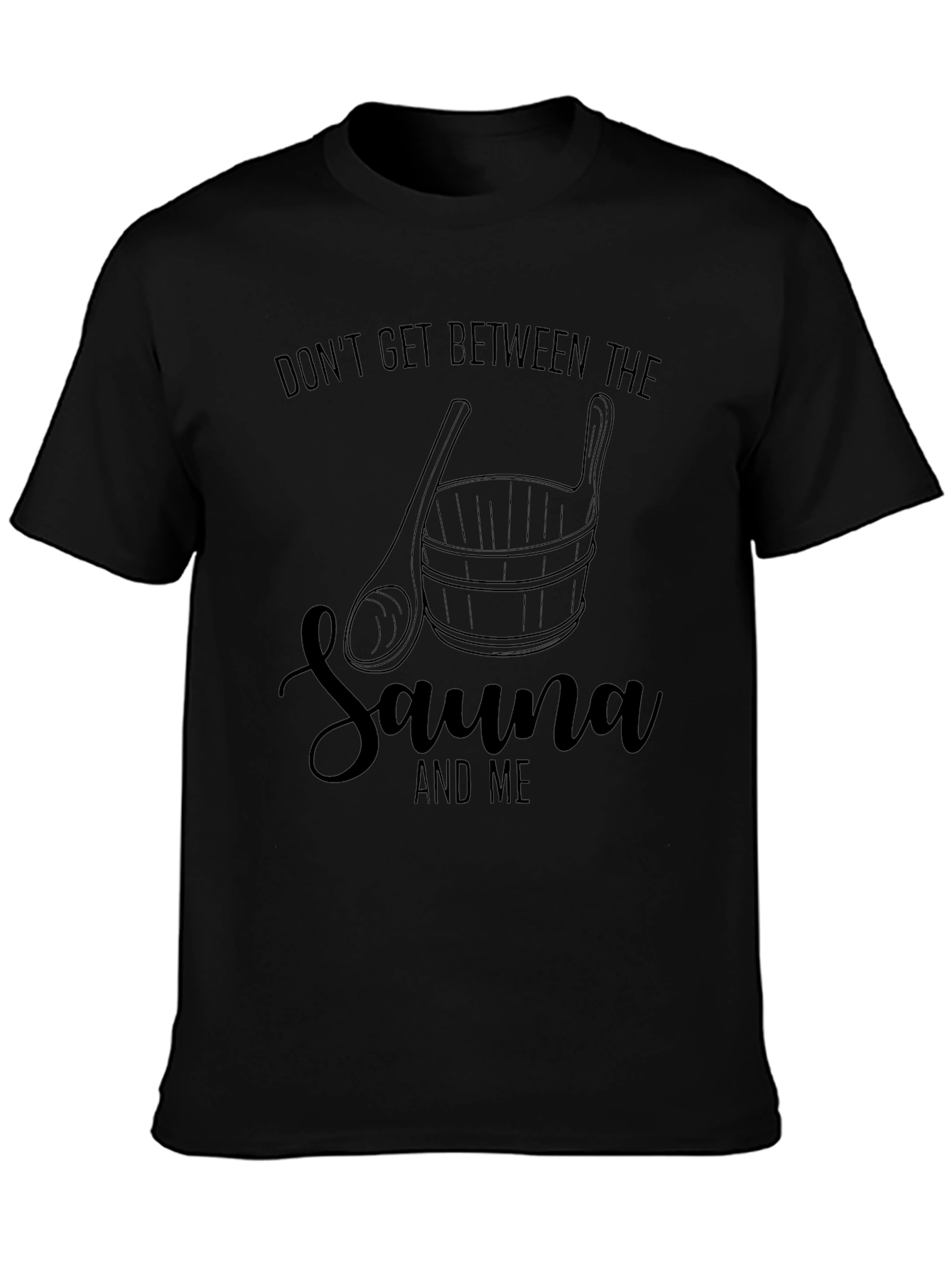 Sauna Lovers T-Shirt - Dont Get Between