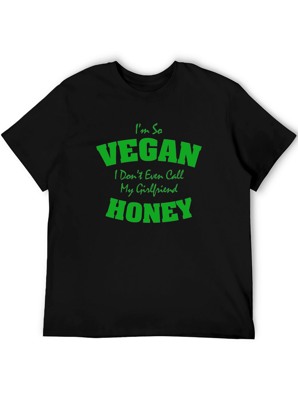 Vegan Graphic Tee - Im So Vegan Honey