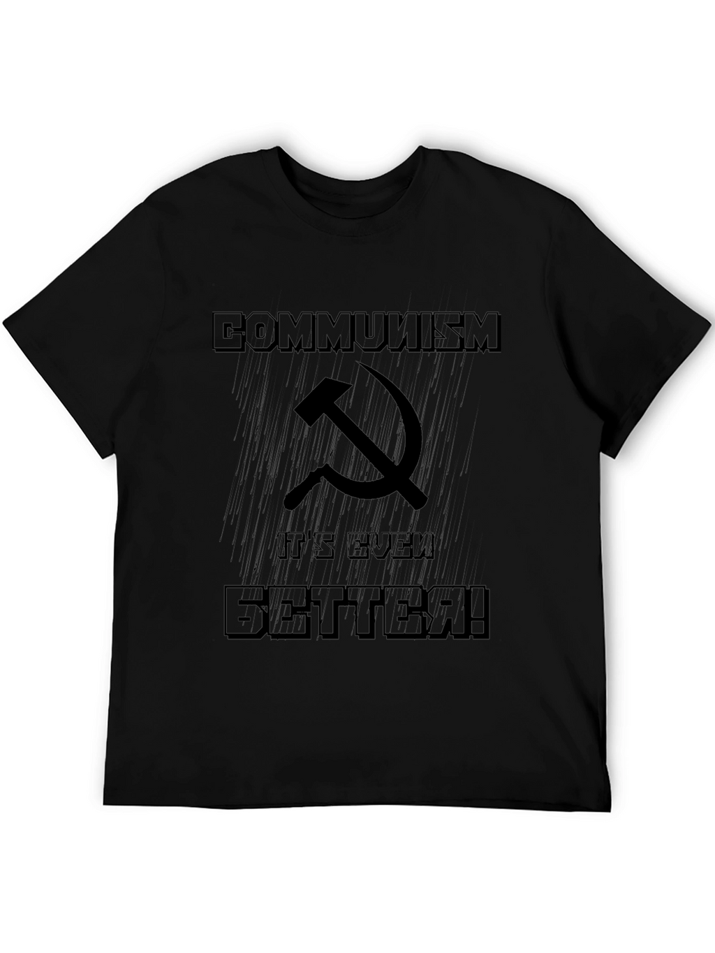 Communism Its Even Better T-Shirt