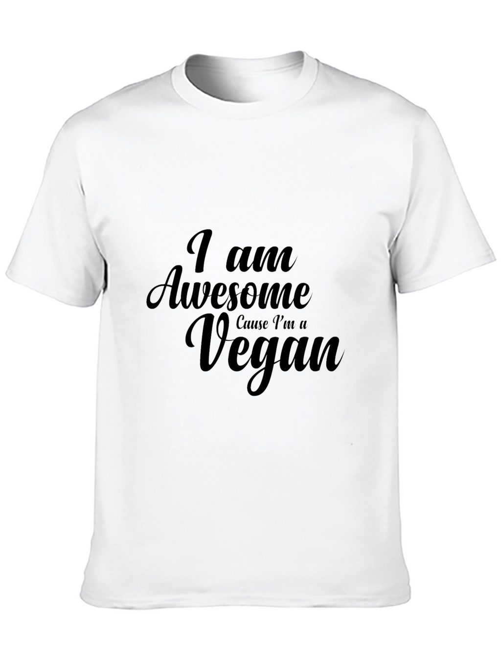 I am Awesome Cause Im a Vegan Black T-Shirt