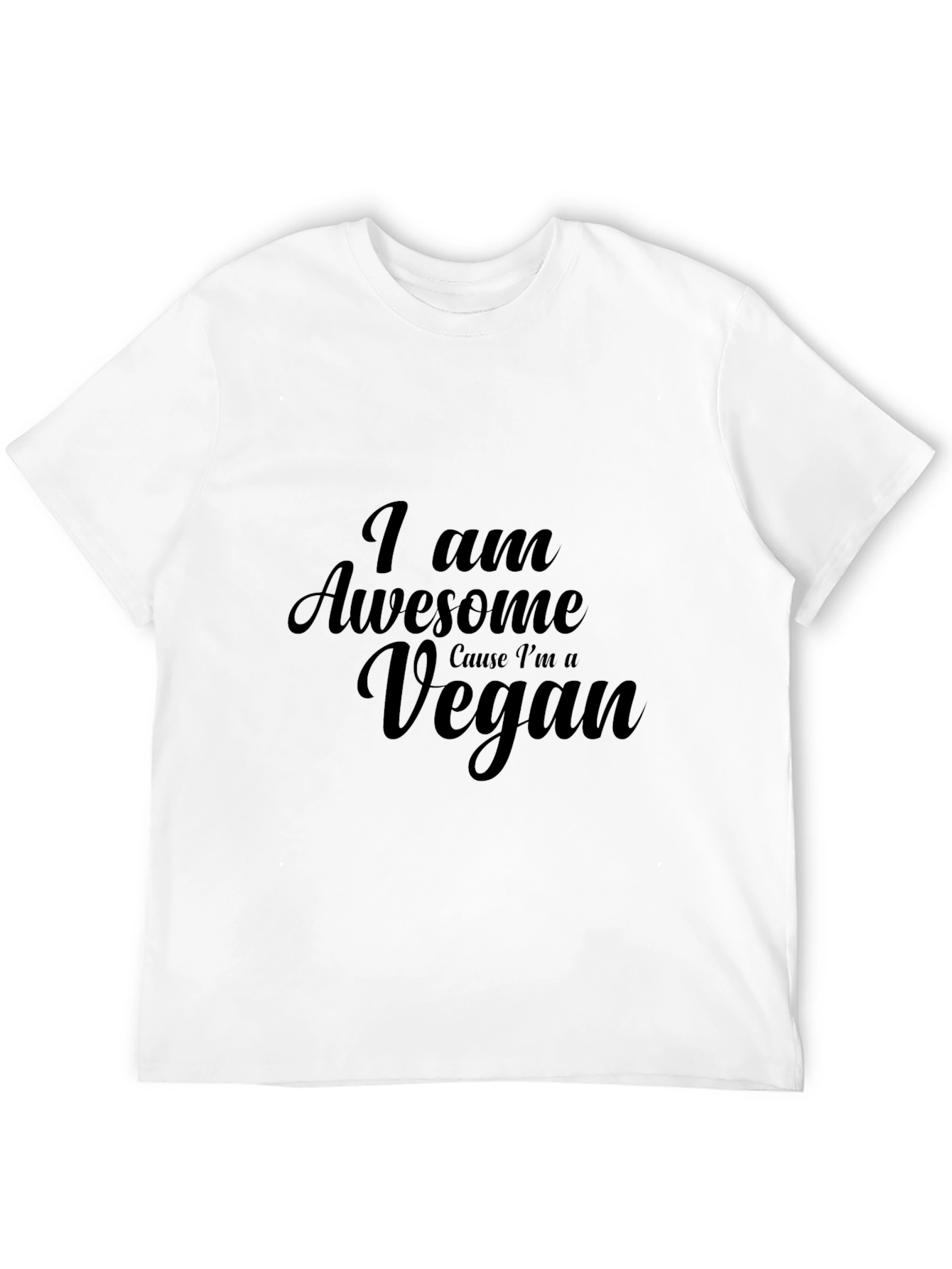 I am Awesome Cause Im a Vegan Black T-Shirt