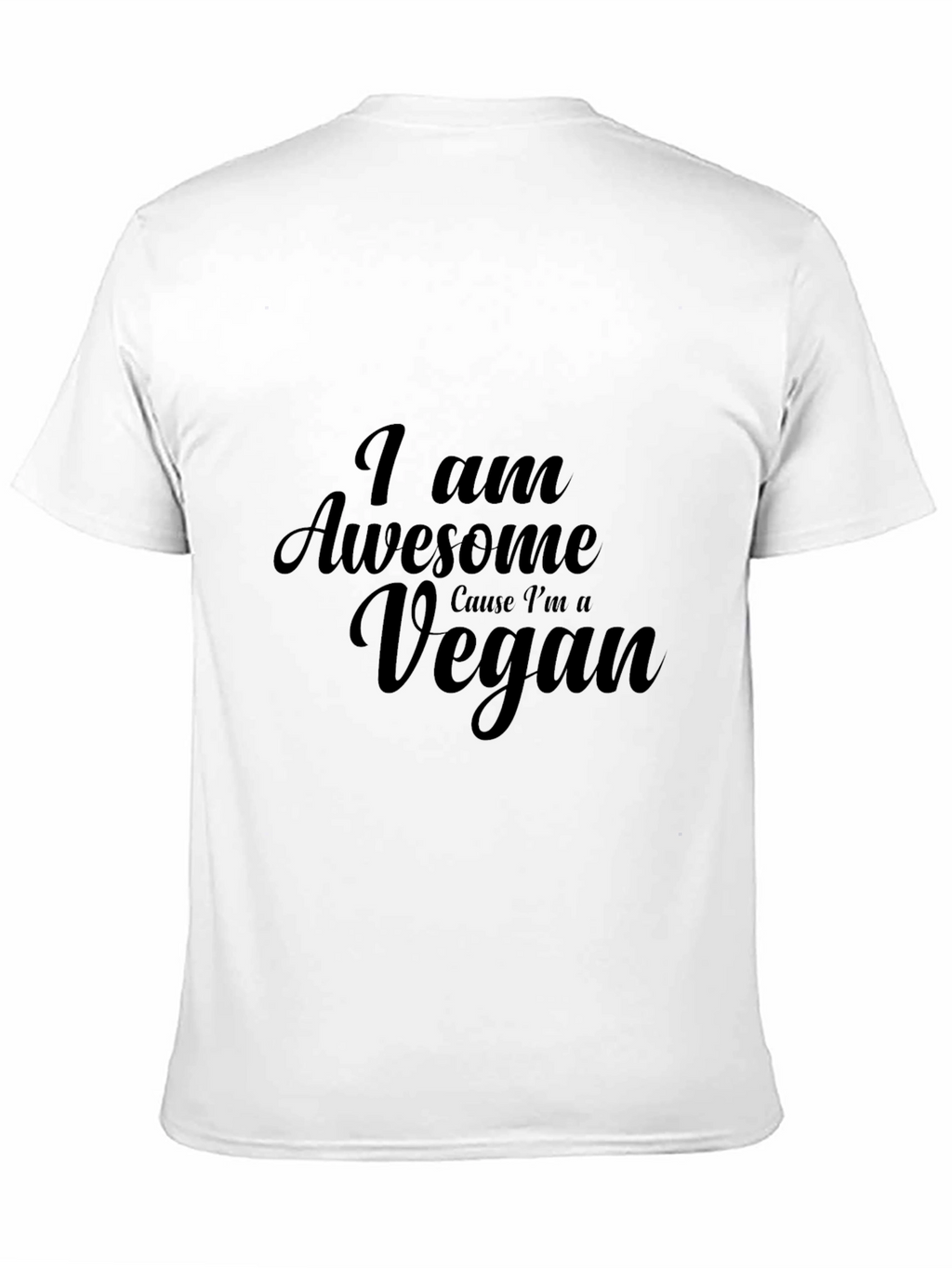 I am Awesome Cause Im a Vegan Black T-Shirt