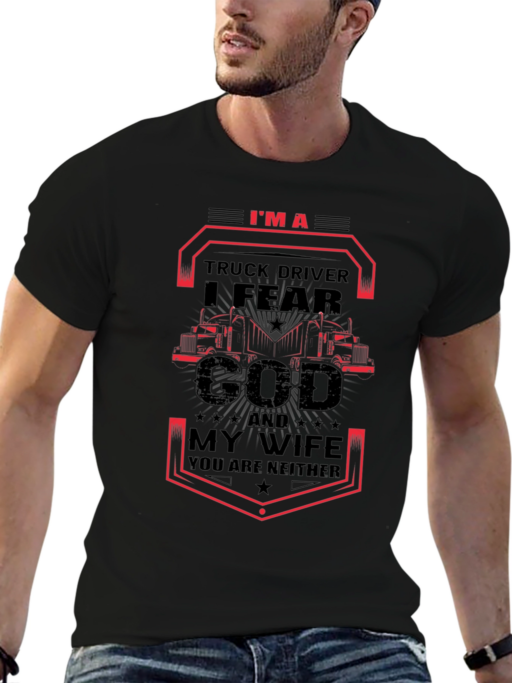 I Fear God and My Wife Trucker T-Shirt