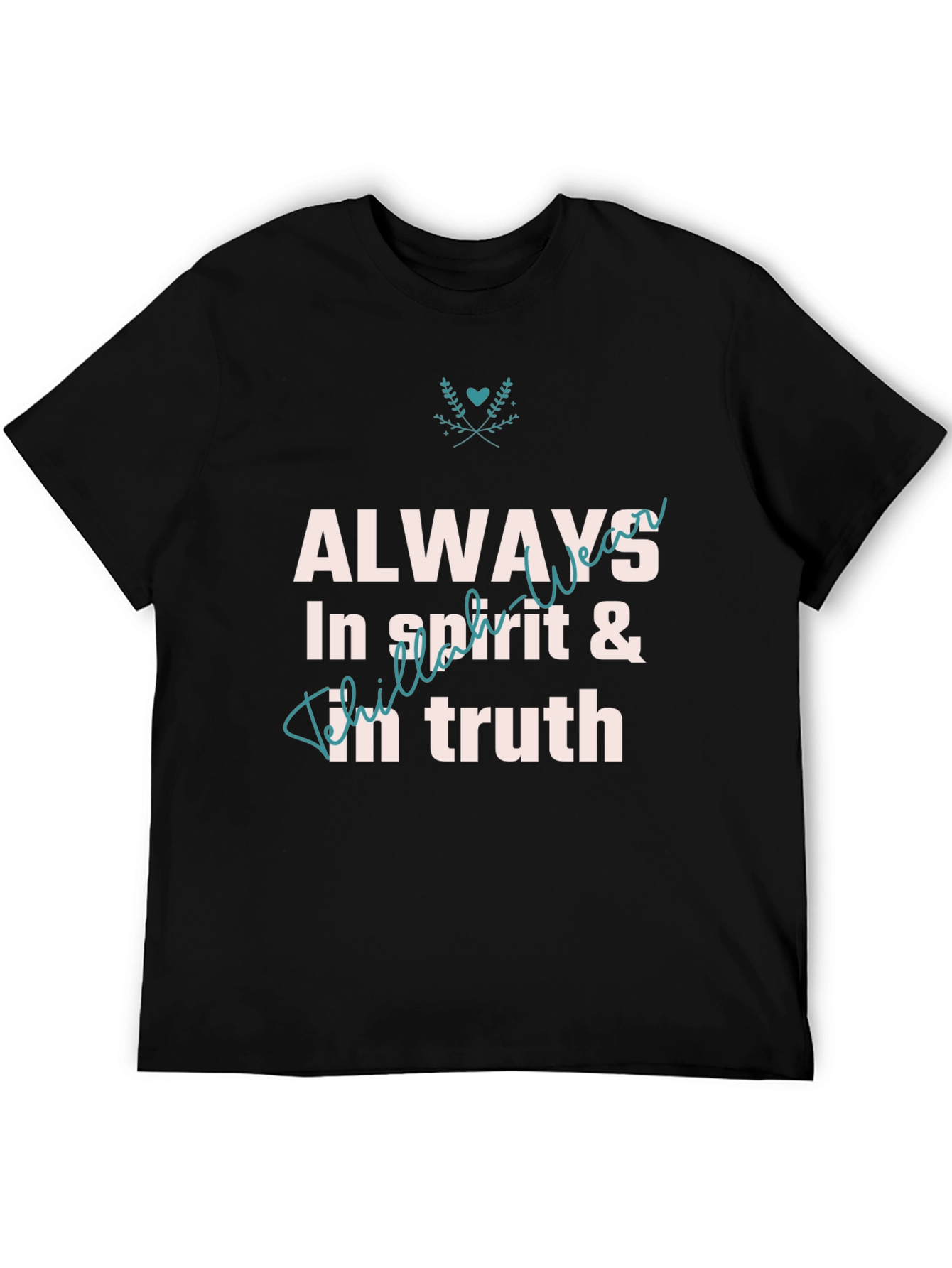Always In Spirit & Truth Graphic T-Shirt