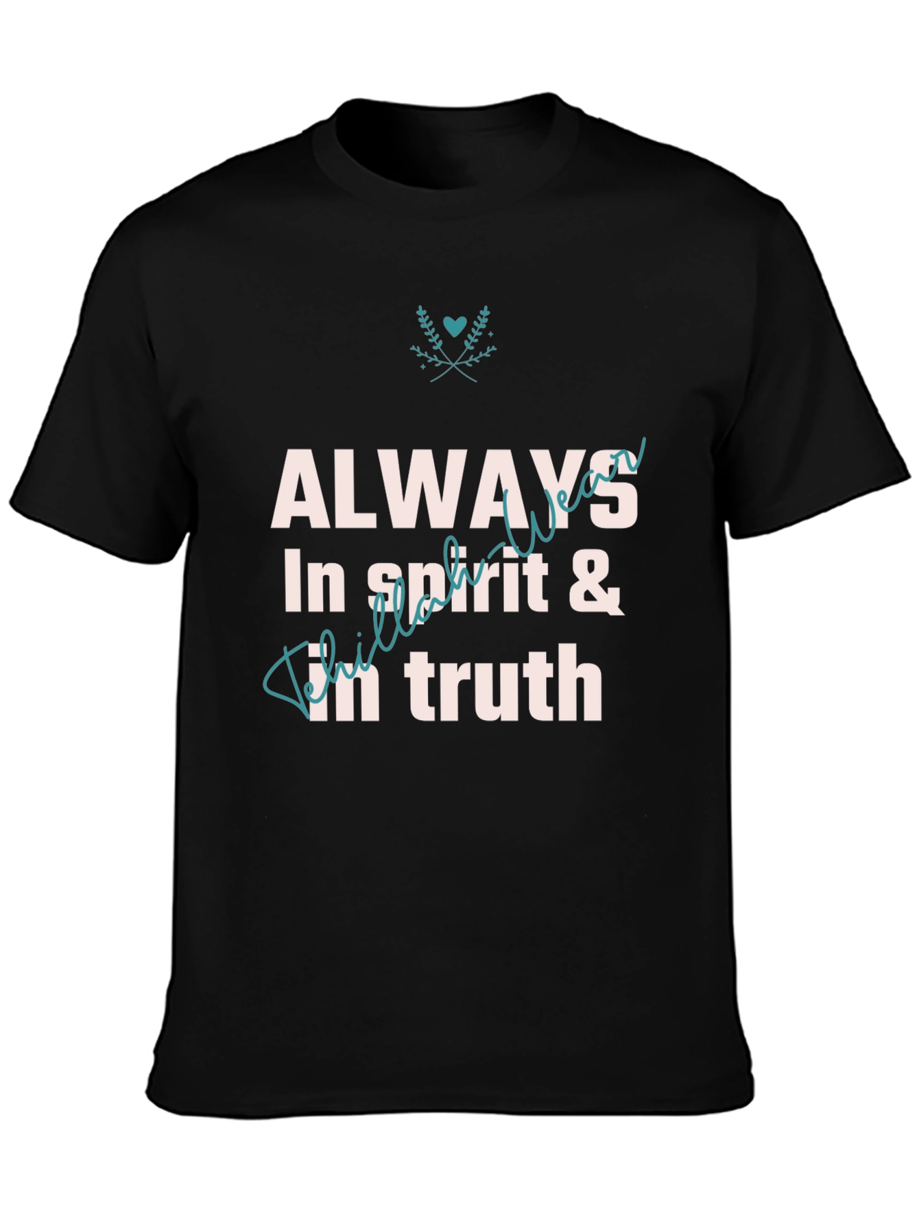 Always In Spirit & Truth Graphic T-Shirt