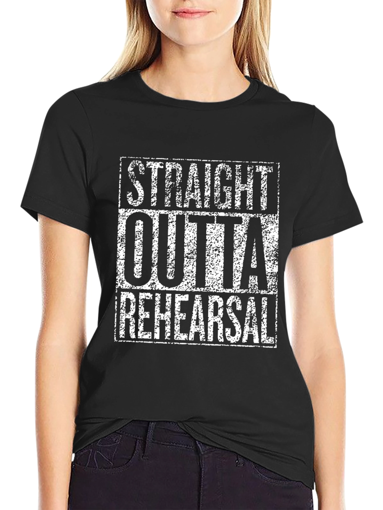 Straight Outta Rehearsal T-Shirt