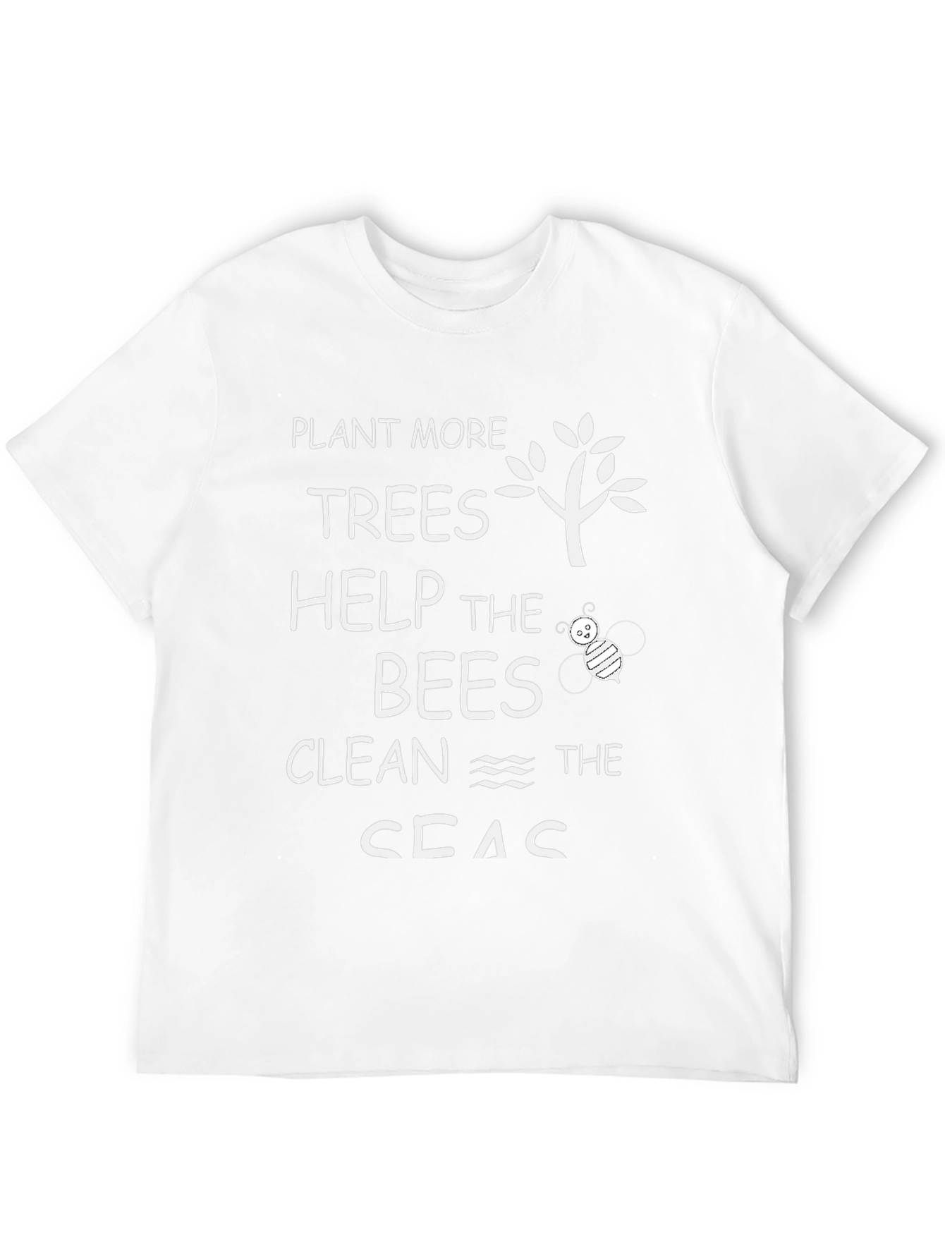Plant More Trees Help Bees Clean Seas T-Shirt