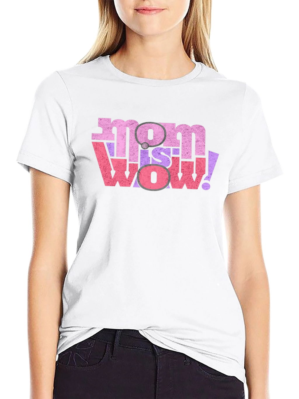 Mom is Wow! Graphic T-Shirt