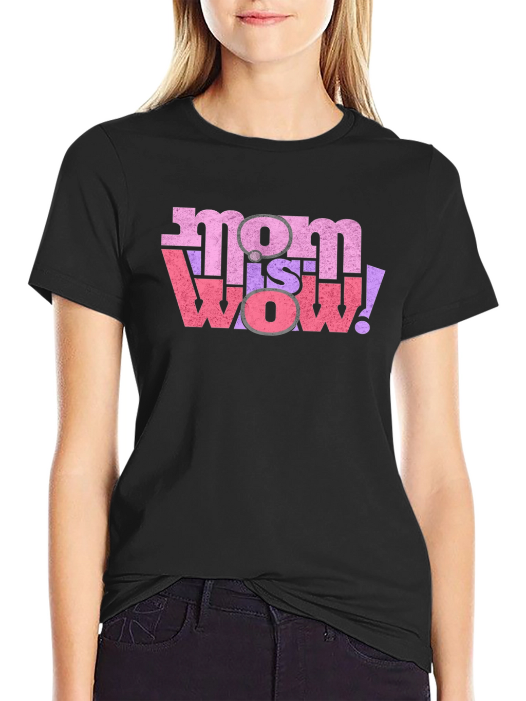 Mom is Wow! Graphic T-Shirt