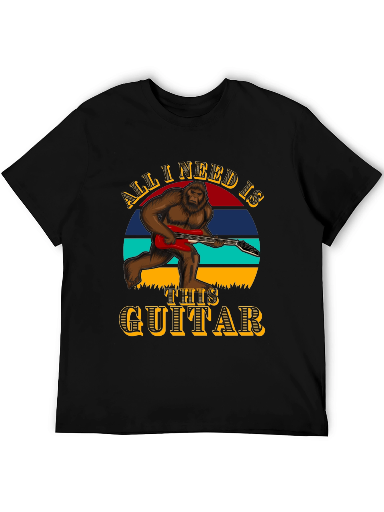 All I Need is This Guitar T-Shirt - Bigfoot Tee