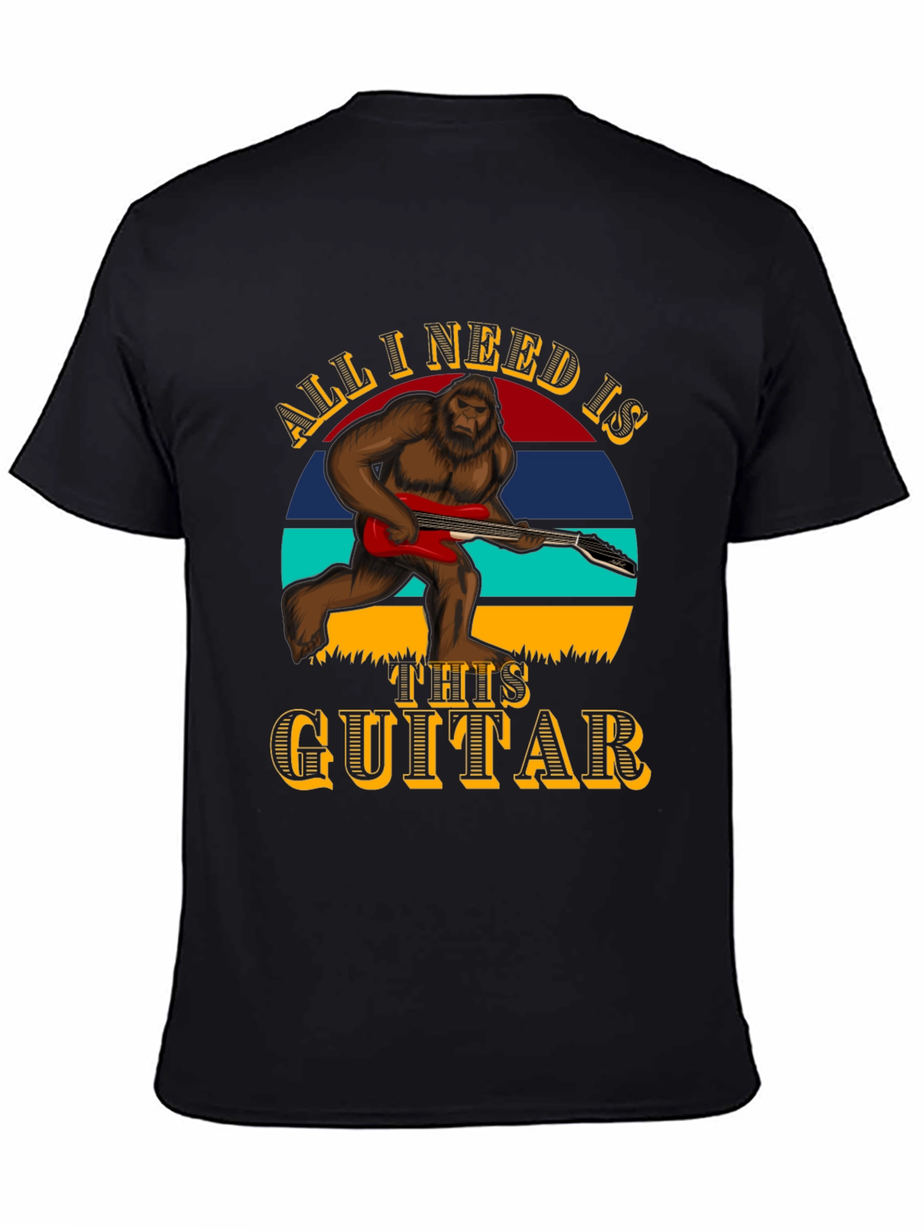All I Need is This Guitar T-Shirt - Bigfoot Tee