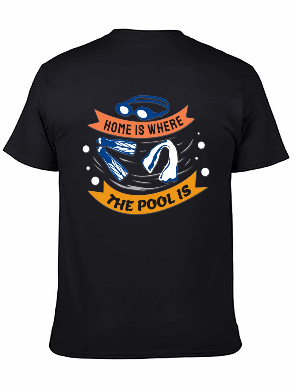 Home Is Where The Pool Is - Swimmers T-Shirt