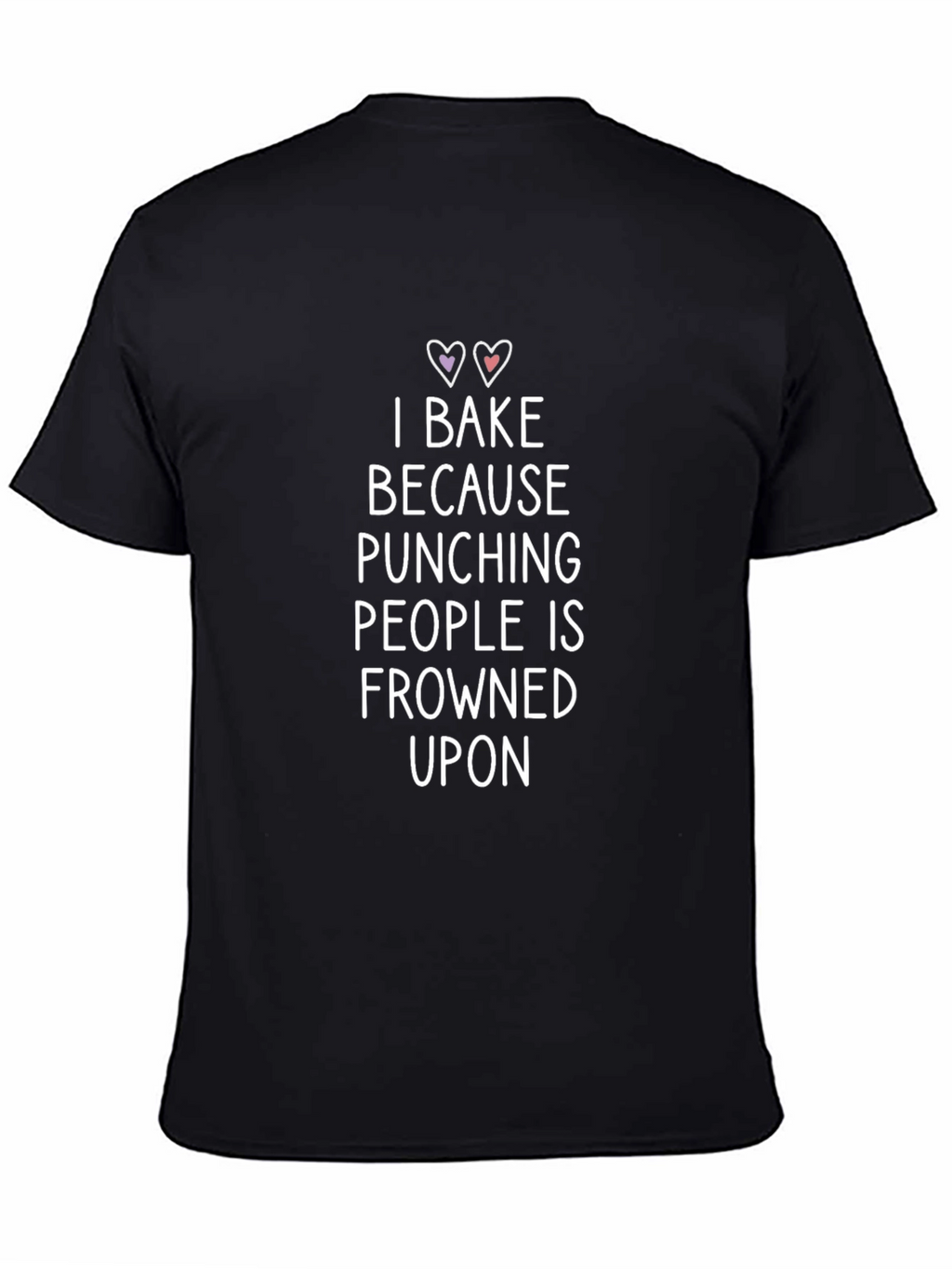 I Bake Because Punching People Is Frowned Upon T-Shirt