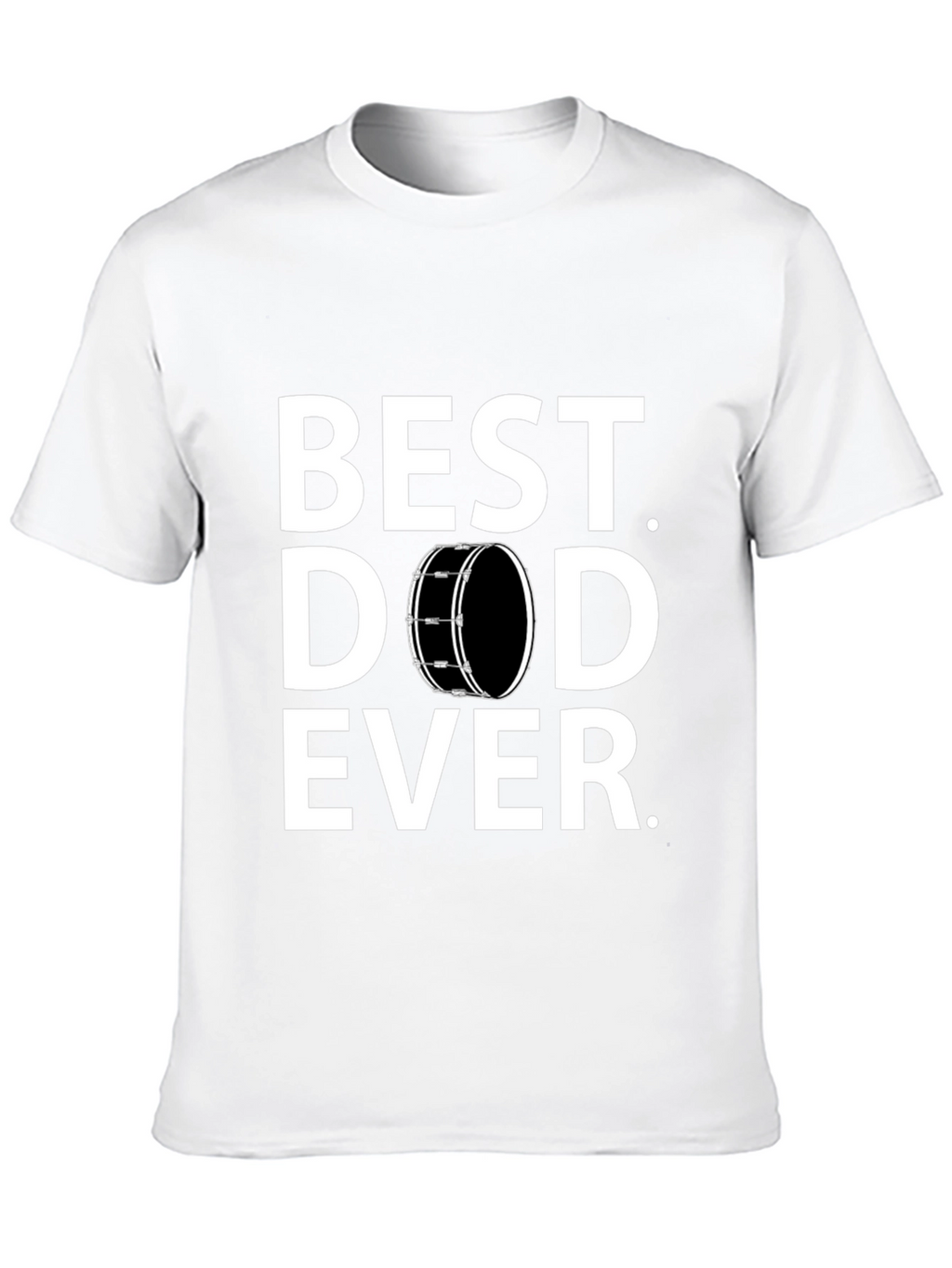 Best Dad Ever T-Shirt - Drummer Edition