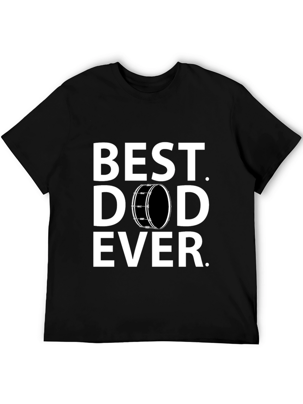 Best Dad Ever T-Shirt - Drummer Edition
