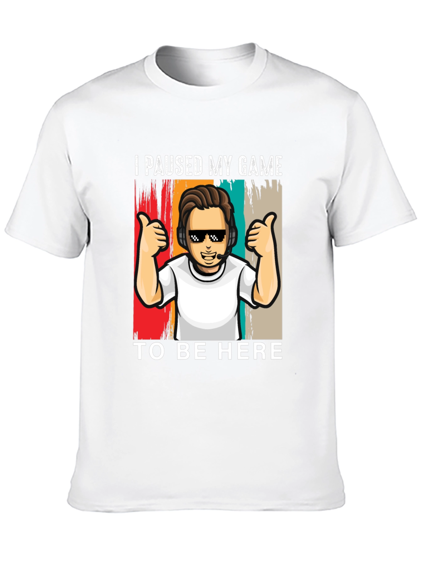 Gamer T-Shirt - I Paused My Game to Be Here