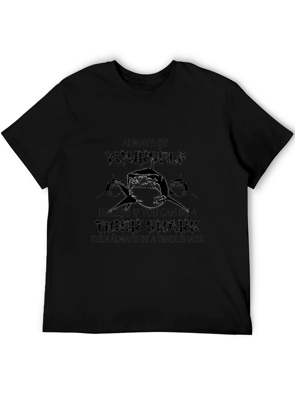 Tiger Shark Graphic Tee - Always Be Yourself
