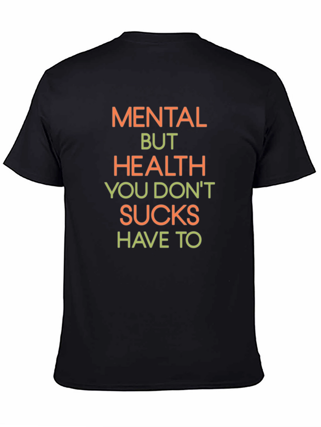 Mental Health Graphic Tee - Slogan T-Shirt
