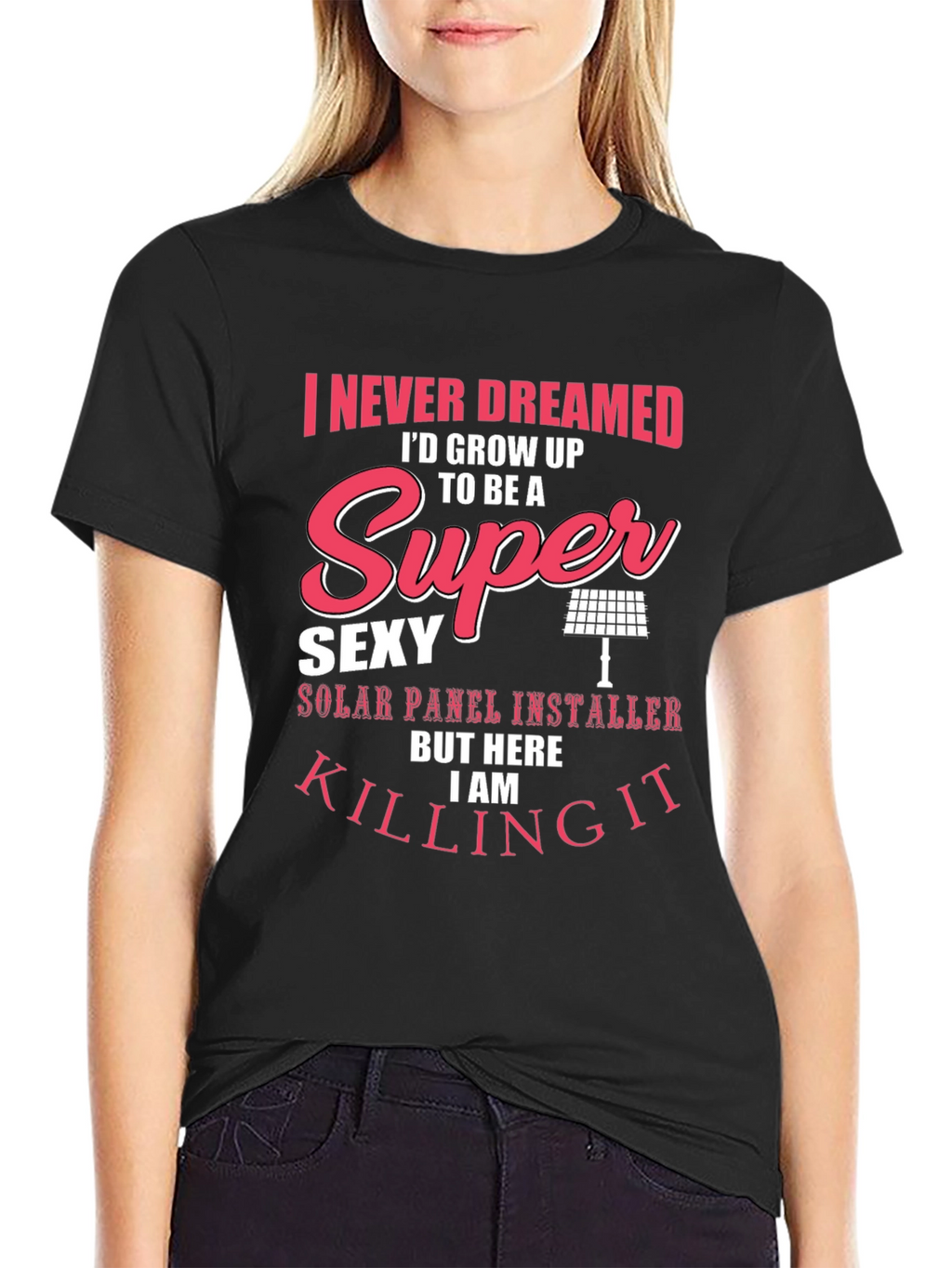 Super Sexy Solar Panel Installer T-Shirt