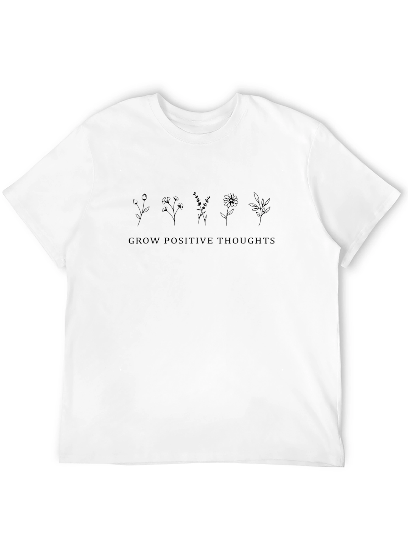 Grow Positive Thoughts T-Shirt