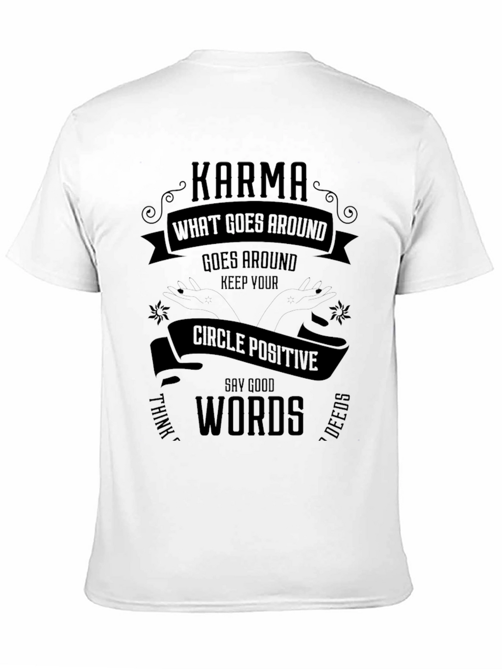 Karma: What Goes Around T-Shirt - Positive Circle