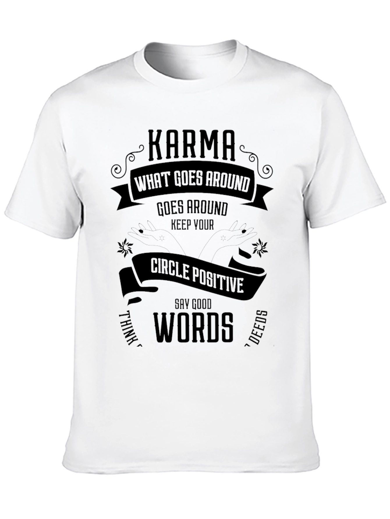 Karma: What Goes Around T-Shirt - Positive Circle