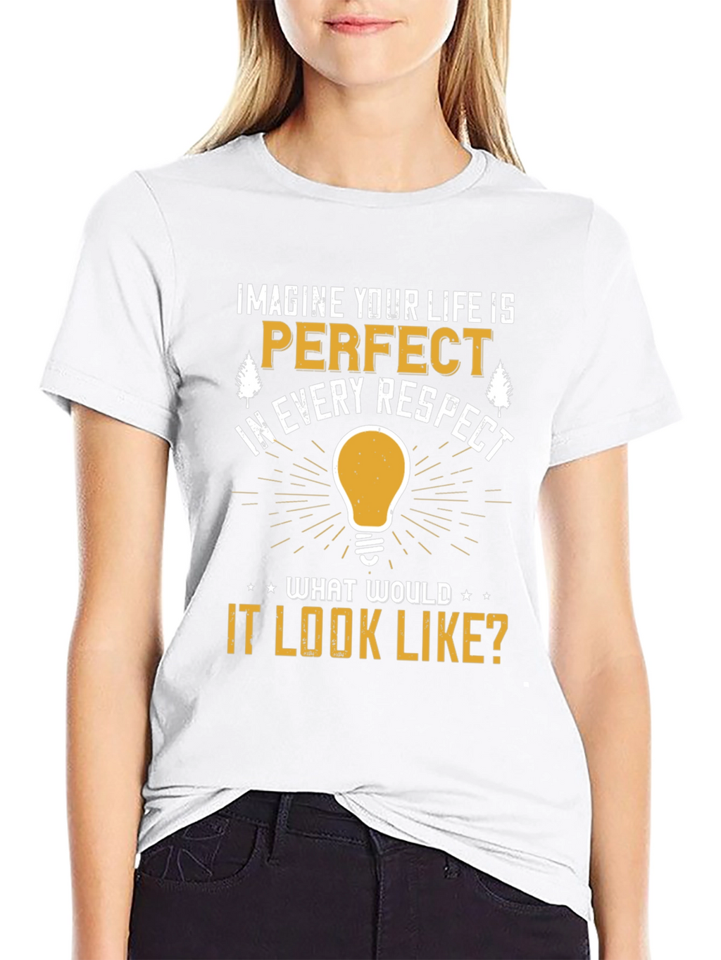 Imagine Your Life T-Shirt: Perfect Respect Tee