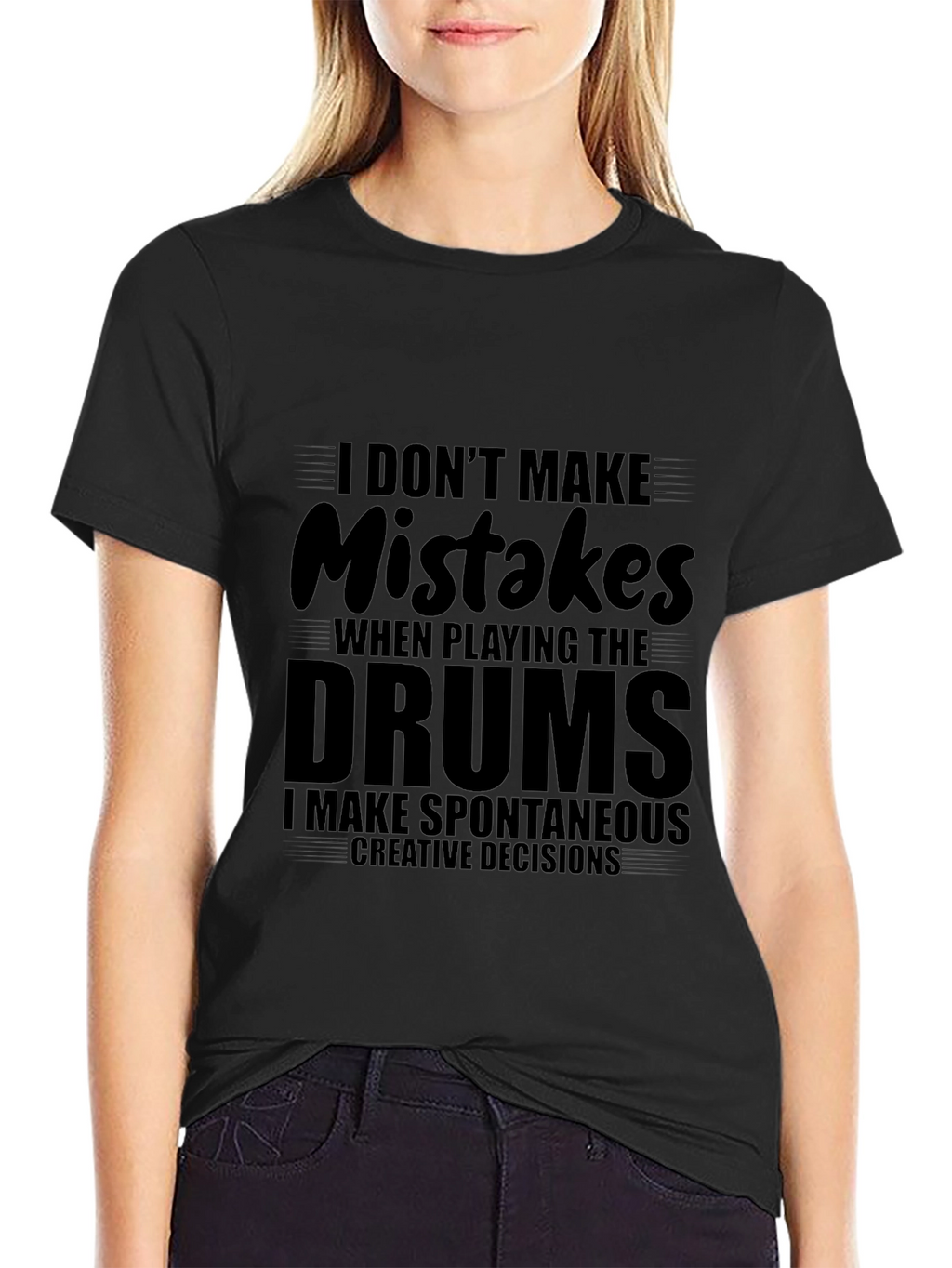 Funny Drummer T-Shirt - I Dont Make Mistakes