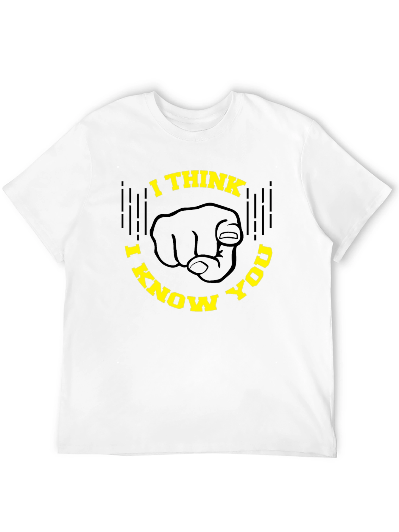 I Think I Know You Graphic Tee - Novelty Design Black T-Shirt