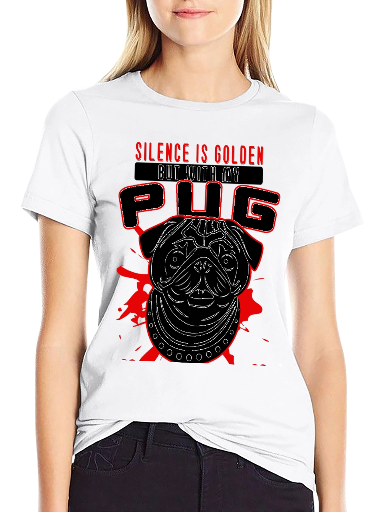 Silence is Golden But With My Pug T-Shirt