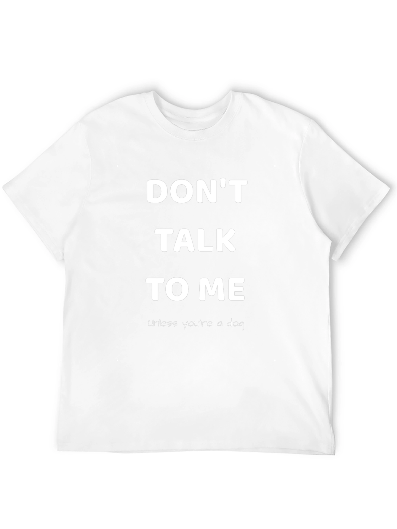 Dont Talk To Me Dog Lover T-Shirt