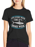 Live Every Week Like Its Shark Week T-Shirt