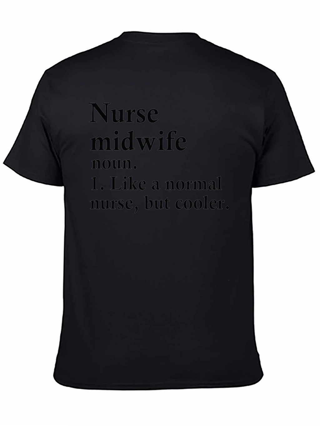 Nurse Midwife Definition Black T-Shirt