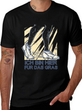 Ich Bin Hier Für Das Gras T-Shirt