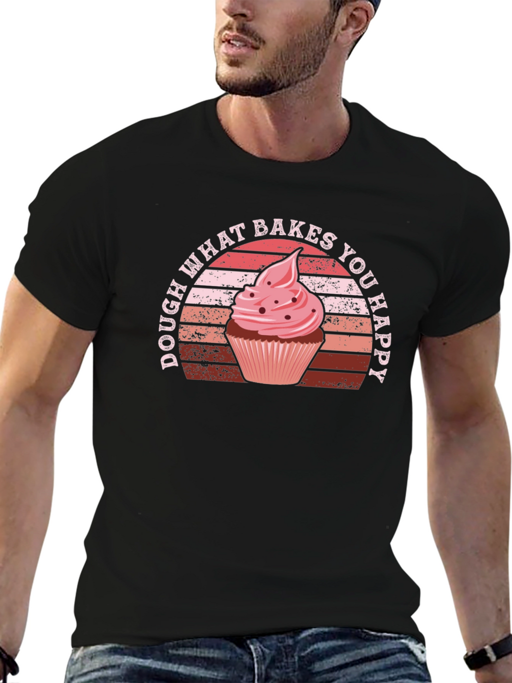 Dough What Bakes You Happy T-Shirt
