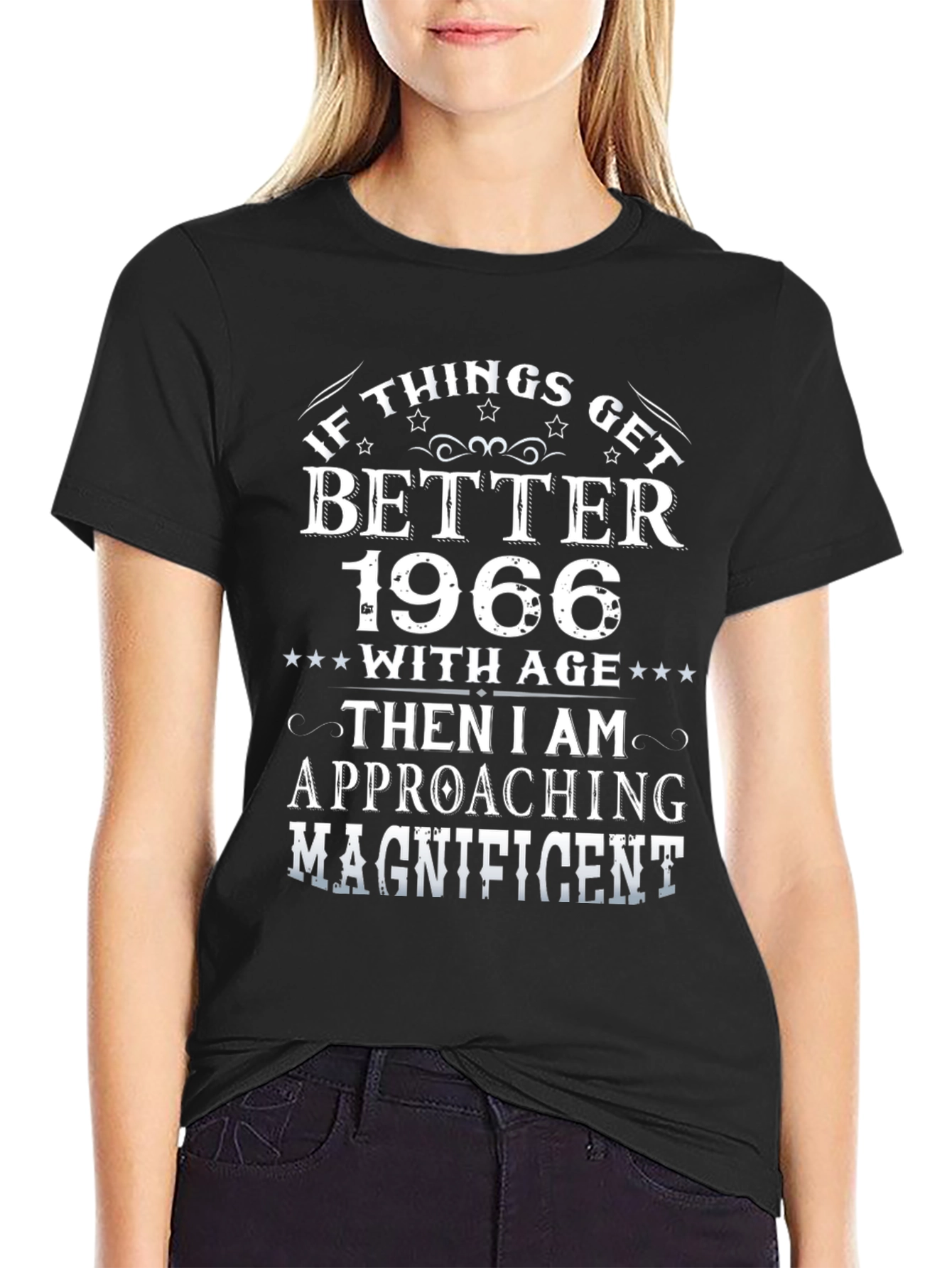 Funny 1966 Birthday T-Shirt - If Things Get Better With Age