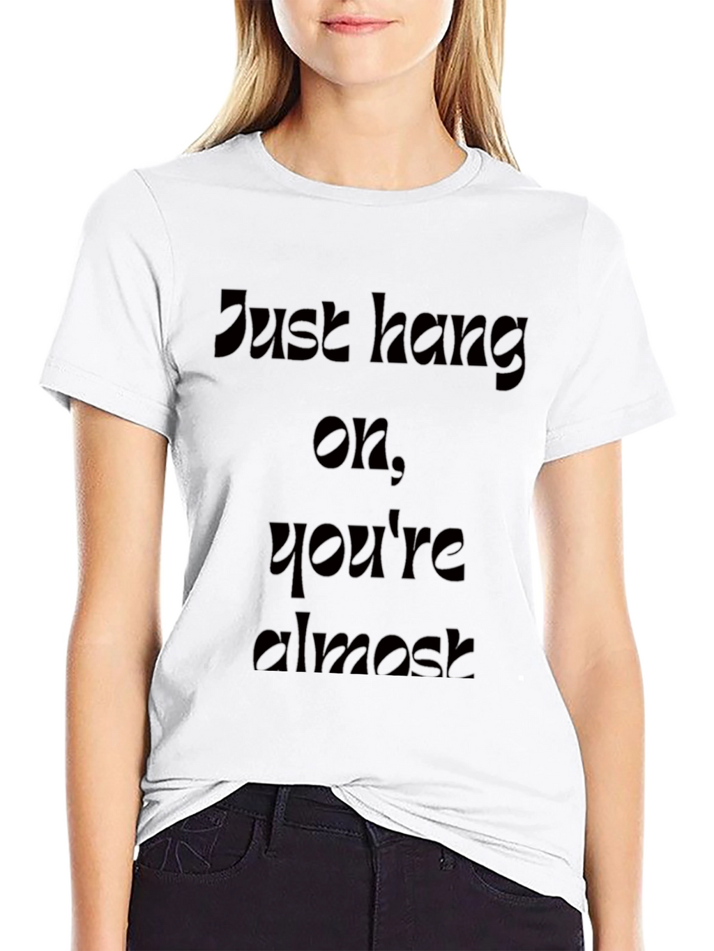 Motivational Just Hang On Black T-Shirt